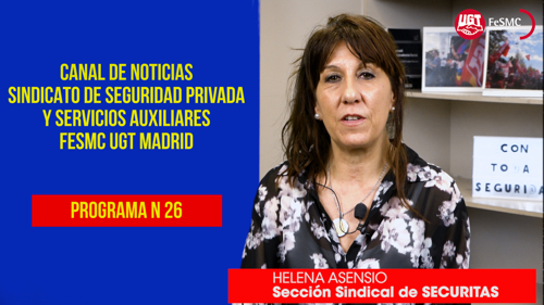 VIDEO | CANAL DE NOTICIAS DE SEGURIDAD PRIVADA FeSMC UGT MADRID (Programa 26)